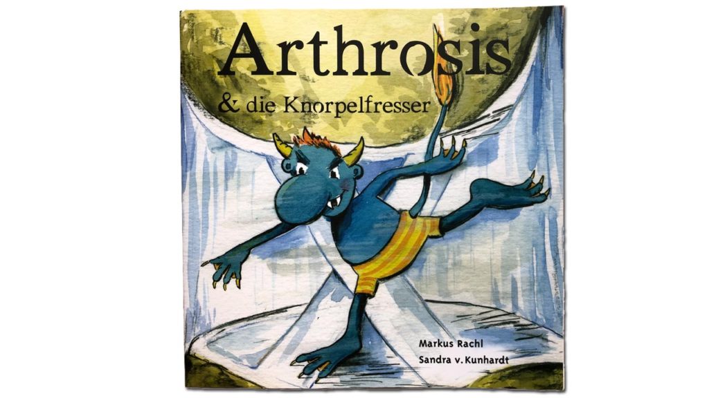 Arthosis & die Knorpelfresser – Kinderbuch